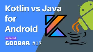 Kotlin vs Java for Android Development in 2021 goobar software development podcast
