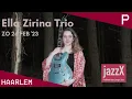 Download Lagu JazzX: Ella Zirina Trio - Concert - Pletterij Haarlem