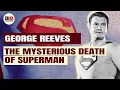 George Reeves The Mysterious Death of Superman