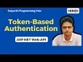 The Ultimate Guide to Token-Based Authentication in ASP NET Web API 2025
