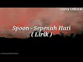 Download Lagu Sepenuh Hati - Spoon  
