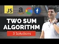 TWO SUM ALGORITHM EXPLAINED JS