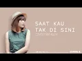 Download Lagu Saat Kau Tak Disini - Jakustik ( Cover Tami Aulia ) Lirik