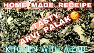 Download Tasty Arvi palak 👌home made receipe by kitchen with aizah MP3