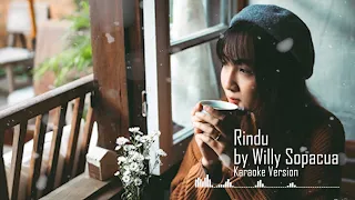 Download Rindu by Willy Sopacua Karaoke Version MP3