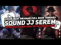 Download Lagu DJ SOUND JJ SEREM V8 FULL BASS GACOR KANE COCOK BUAT DI KAMAR MENGKANE VIRAL TIKTOK TERBARU 2025🎧