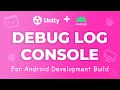 How to Check Android and Run Console Logs Errors Exception in Unity Windows