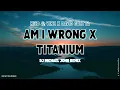 Download Lagu AM I WRONG X TITANIUM - Nico \u0026 Vinz x David Guetta ( Club Banger Remix ) Dj Michael John