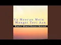 Download Lagu Ya Meeran Mein Mangti Teri Aan