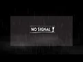 NO SIGNAL-LAWS OF ATTRACTION