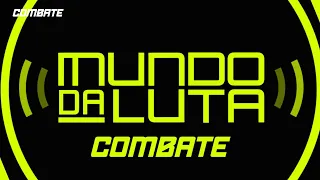 AO VIVO! MUNDO DA LUTA #393 | Combate.globo