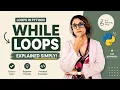 While Loops in Python Explained for Beginners Step-by-Step Tutorial