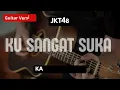 #KuSangatSuka - JKT48 (KARAOKE AKUSTIK)