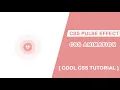 CSS Pulse Effect Animation Pure CSS Animation Tutorial