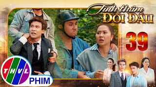 TÌNH THÂM ĐỐI ĐẦU - Tập 39[3]: Trâm ngây thơ đâu biết rằng mình đã bước chân vào cái bẫy của Thanh