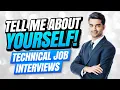 TELL ME ABOUT YOURSELF for Technical Job Interviews Technical Interview Questions Answers