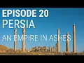 20. Persia - An Empire in Ashes
