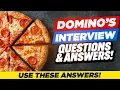 DOMINO S INTERVIEW QUESTIONS ANSWERS How to Pass a Domino s Pizza Job Interview