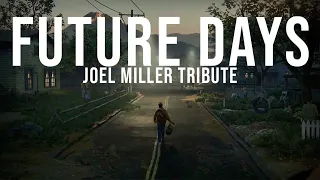 Download Future Days | Joel Miller Tribute - Pearl Jam - The Last Of Us MP3