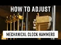 How To adjust your Mechanical Clock chime hammers - BEGINNER LEVEL