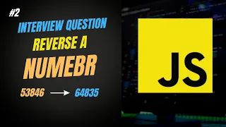 JavaScript Interview Question Reverse A Number Beginner Friendly