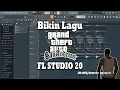 Tutorial Bikin Lagu GTA SA FL STUDIO | Indonesia