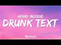 Download Lagu 1Hour |  Henry Moodie - drunk text (Lyrics)