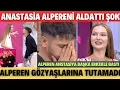 Lagu SANADEĞER ALPEREN GÖZYAŞLARI ANASTASIA ALPERENİ ALDATĞI ORTAYA ÇIKTI GÖZYAŞLARI SEL OLDU YAZIK YA