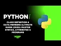 Python Class DEFINITION Data Members ULTIMATE Guide 2025 Master Syntax Attributes Programs