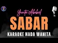 Download Lagu KARAOKE SABAR - YUNITA ABABIEL