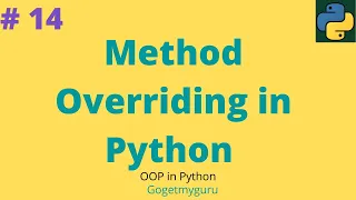 14 Method Overriding in Python OOP in Python