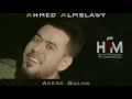 احمد المصلاوي - اخيرا كالها