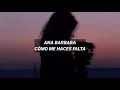 Ana Bárbara - Cómo me haces falta letra