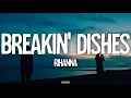 Download Lagu Rihanna - Breakin' Dishes (Lyrics)