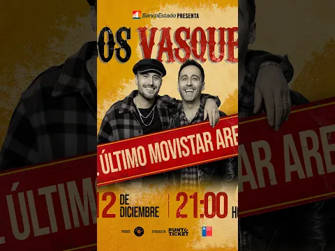 EL ÚLTIMO MOVISTAR ARENA - LOS VASQUEZ