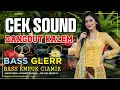 Download Lagu CEK SOUND BASS GLERR DANGDUT KALEM