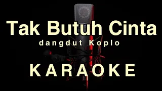 Download TAK BUTUH CINTA - Mirnawati - KARAOKE  TANPA VOKAL AUDIO JERNIH MP3