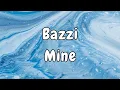 Download Lagu Bazzi - Mine (Lyrics)