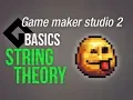 Game Maker Studio 2 Basics - Strings chars and the rest