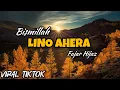 Download Lagu BISMILLAH LINO AHERA || FAJAR HIJAZ LAGU BUGIS VIRAL TIKTOK