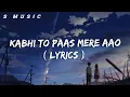 Download Lagu kabhi to paas mere aao ( Lyrics )।। teri yaaden lyrics।।Atif Asalm।।s music।। #lyrics