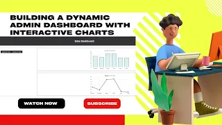 Building a Dynamic Admin Dashboard with Interactive Charts using Chart js