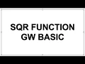 SQR FUNCTION in gw basic Use of SQR function in GW basic 10th class computer gw basic