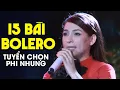Download Lagu Phi Nhung - 15 Bài Hát Bolero Nghe cả 1000 lần Không Chán | Lk Con Cò Trắng, Tình Nghèo
