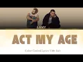 (color coded Lyrics / Vietsub)Act My Age - LANY