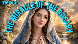 Elvis Presley - The Miracle Of The Rosary