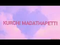Download Lagu Kurchi Madathapetti ( lLyricsl with english translation)