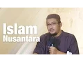 Ceramah Umum: Islam Nusantara - Ustadz Abdullah Taslim, MA.