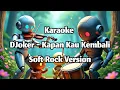 Lagu Djoker - Kapan Kau Kembali Karaoke Versi Rock
