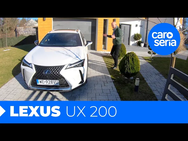 Lexus UX 200, czyli najlepsze auto świata (TEST PL) | CaroSeria